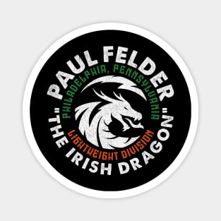 Paul "The Irish Dragon" Felder Magnet